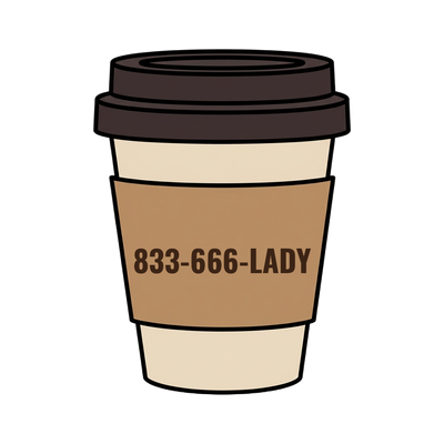 833-666-LADY on a coffee cup
