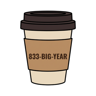 833-BIG-YEAR on a coffee cup