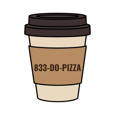 833-DO-PIZZA on a coffee cup