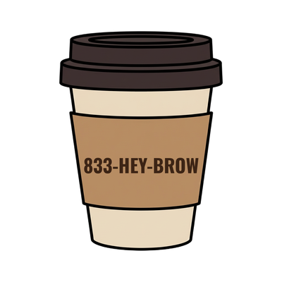 833-HEY-BROW on a coffee cup