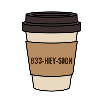 833-HEY-SIGN on a coffee cup