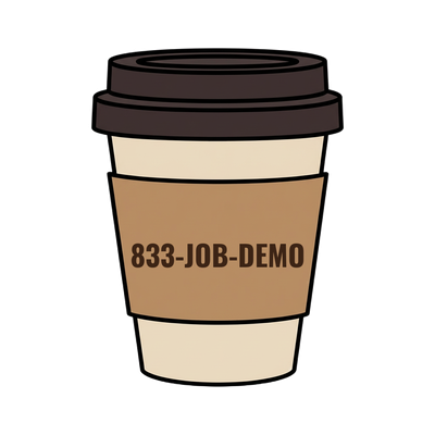 833-JOB-DEMO on a coffee cup