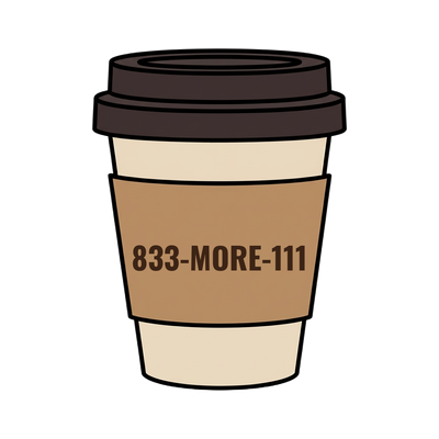 833-MORE-111 on a coffee cup