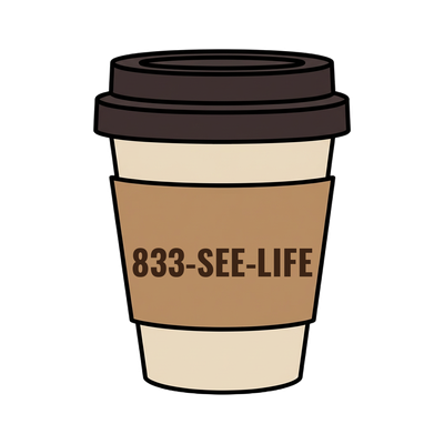 833-SEE-LIFE on a coffee cup