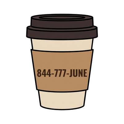 844-777-JUNE on a coffee cup