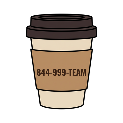 844-999-TEAM on a coffee cup