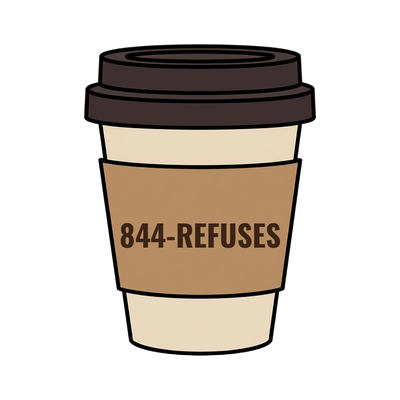 844-REFUSES on a coffee cup