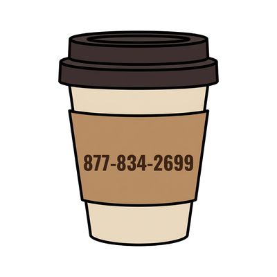 877-834-2699 on a coffee cup