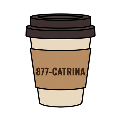 877-CATRINA on a coffee cup