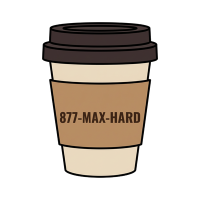 877-MAX-HARD on a coffee cup