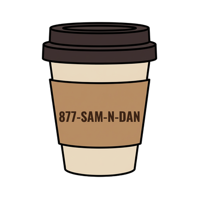 877-SAM-N-DAN on a coffee cup