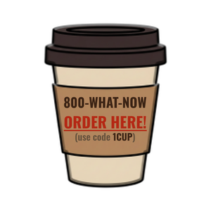 Order 800-WHAT-NOW