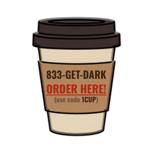 Order 833-GET-DARK
